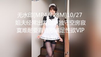 [MP4/2.46G]2023-4-16乐橙精品多对情侣啪啪流出 全程没有尿点，一次看过瘾