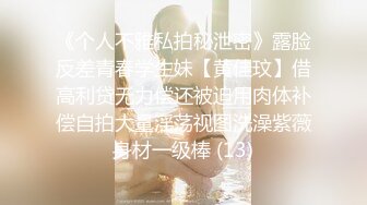 大学生妹子秒变欲女，镜头前卖力口交吃鸡女上位插白虎，站立侧入高难度完美炮架子